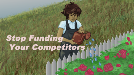 stop_funding_your_competitors.png